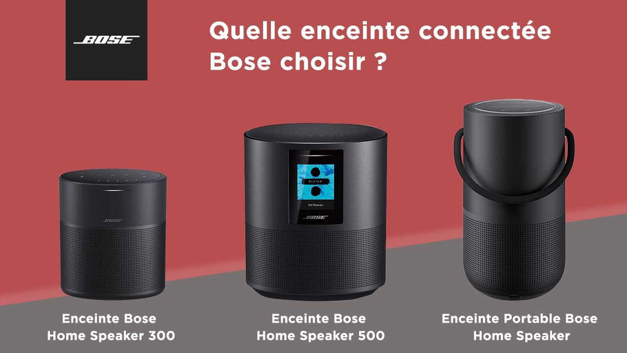 Quelle enceinte connectée Bose choisir ?